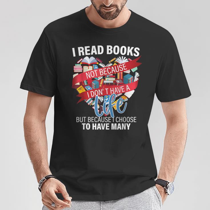 i Read Books Not Because i Don't Have a Life Reading Library T-Shirt Unique Gifts i Read Books Not Because i Don't Have a Life Reading Library T-Shirt Unique Gifts