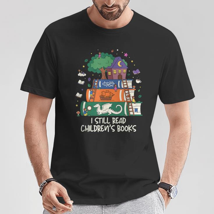 I Still Read Children's Books Fantasy Storybook Reader T-Shirt Unique Gifts I Still Read Children's Books Fantasy Storybook Reader T-Shirt Unique Gifts