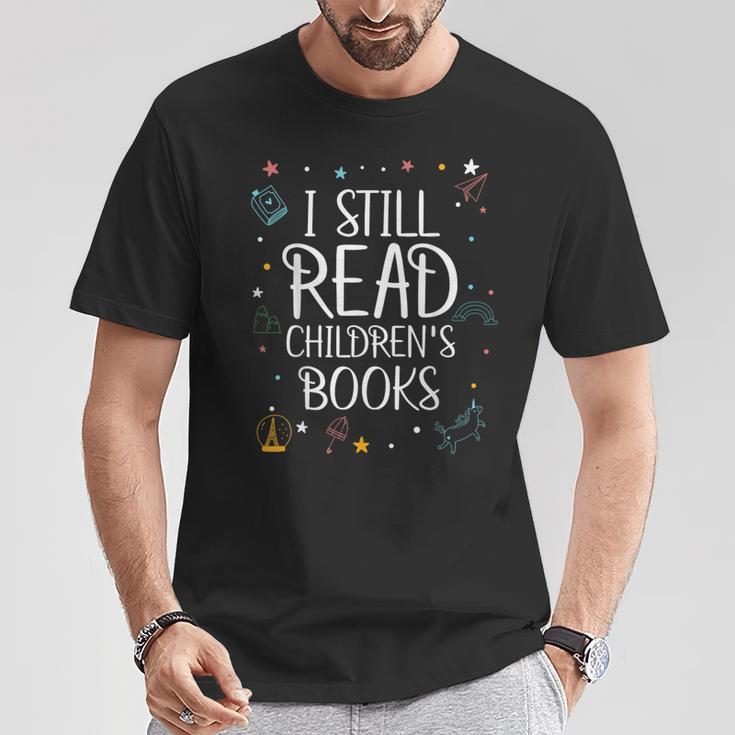 I Still Read Childrens Books For Kindergarten Teacher T-Shirt Unique Gifts