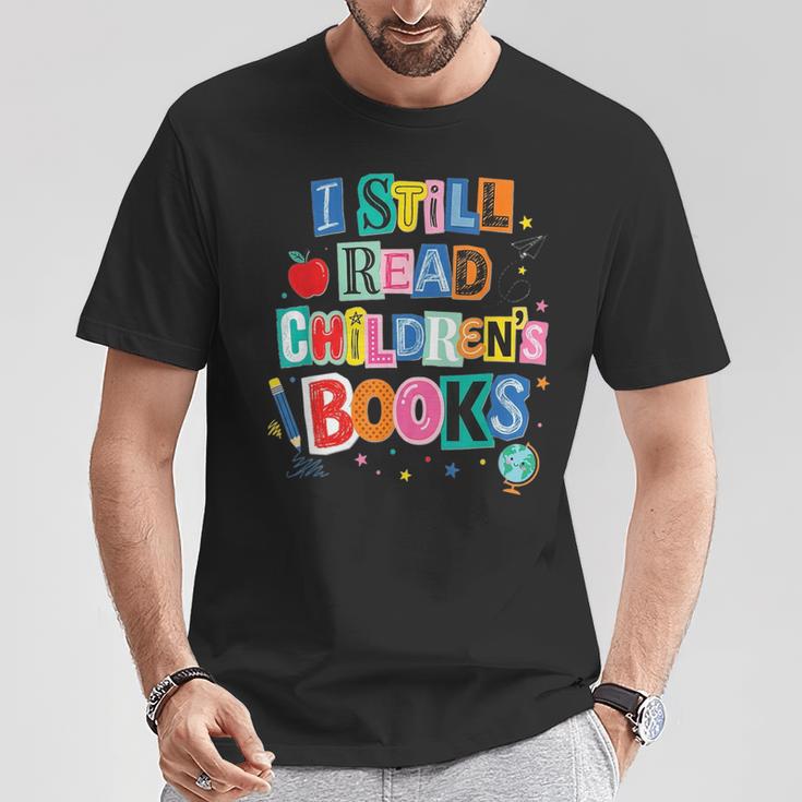 I Still Read Children's Books Librarian Teacher Life T-Shirt Unique Gifts I Still Read Children's Books Librarian Teacher Life T-Shirt Unique Gifts