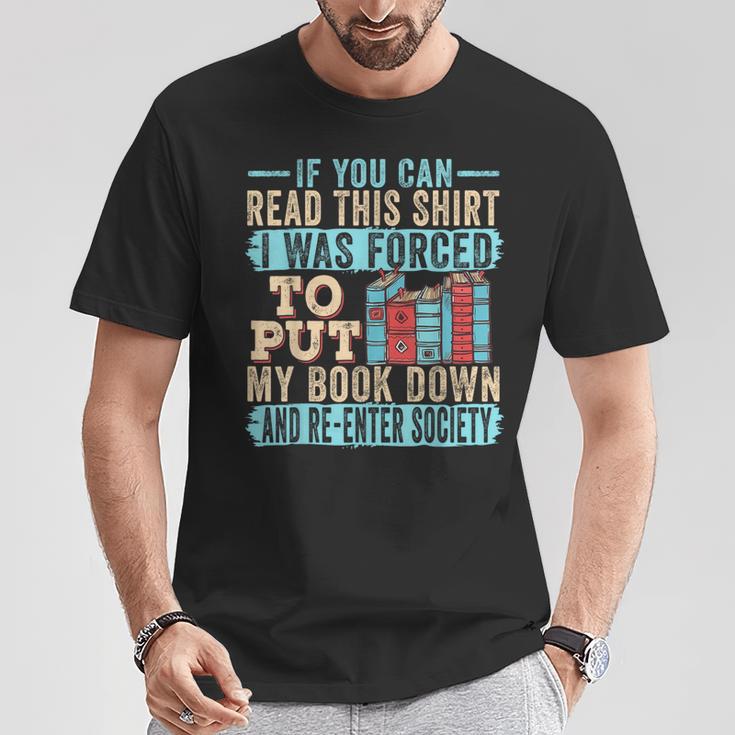 If You Can Read This I Was Forced To Put My Book Down T-Shirt Unique Gifts