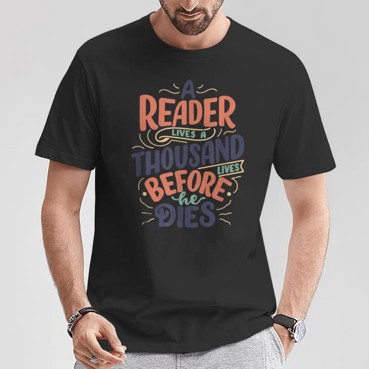 A Reader Lives A Thousand Lives Before He Dies Book Lover T-Shirt Unique Gifts