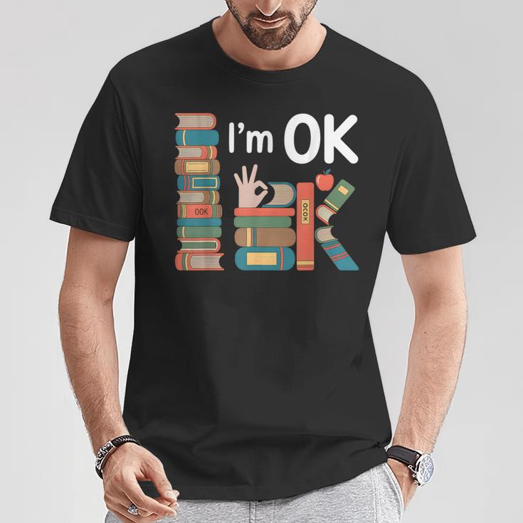Reading Book Lover I'm Ok Bookworm Librarian Reader T-Shirt Unique Gifts