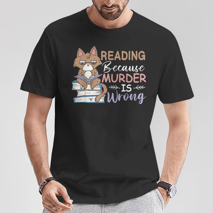 Reading Because Murder Is Wrong Cat Book Lovers Reading Book For Men Women T-Shirt Unique Gifts