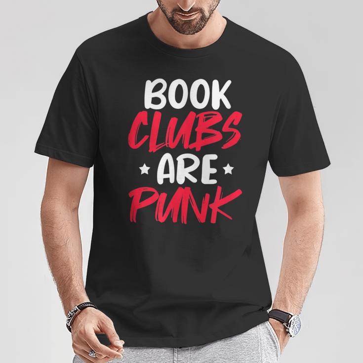 Reading Reader Bookworm Book Clubs Are Punk T-Shirt Unique Gifts