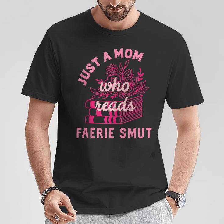 Romantasy Merch Just A Mom Reads Fairy Smut Spicy Book Lover T-Shirt Unique Gifts