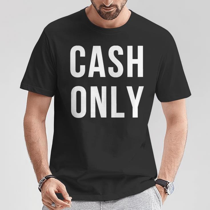 Solo Efectivo Camiseta unisex Regalos divertidos