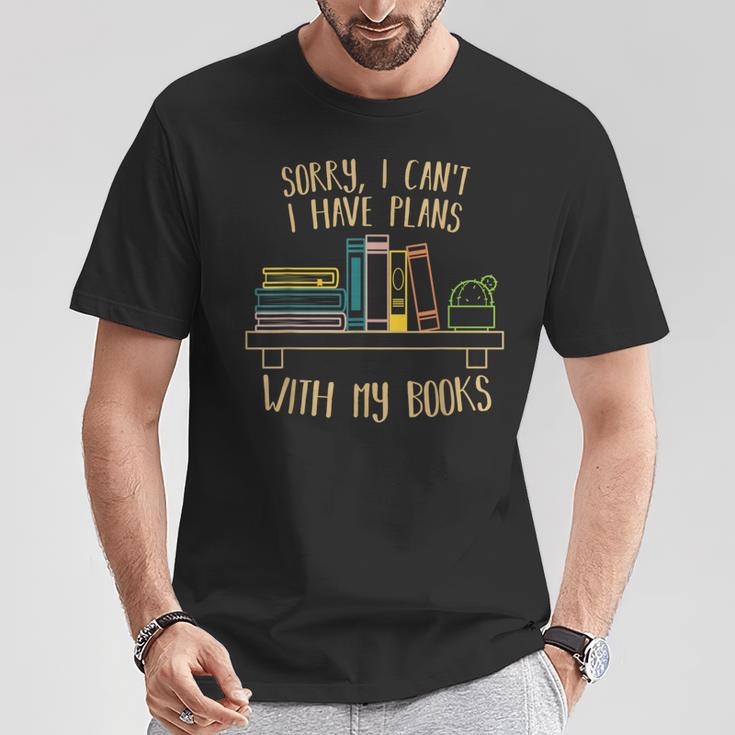 Sorry I Can’t I Have Plans With My Book Books Reading T-Shirt Unique Gifts