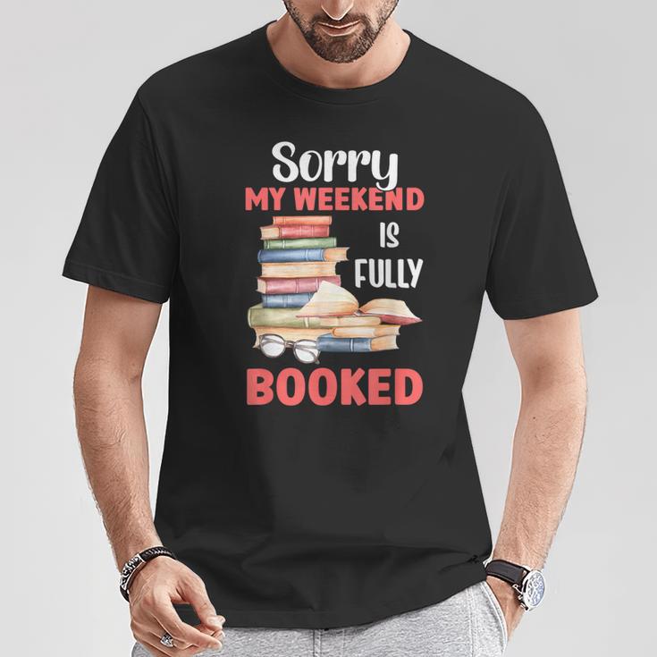 Sorry My Weekend Is Fully Booked Reading Bookworm Book T-Shirt Unique Gifts