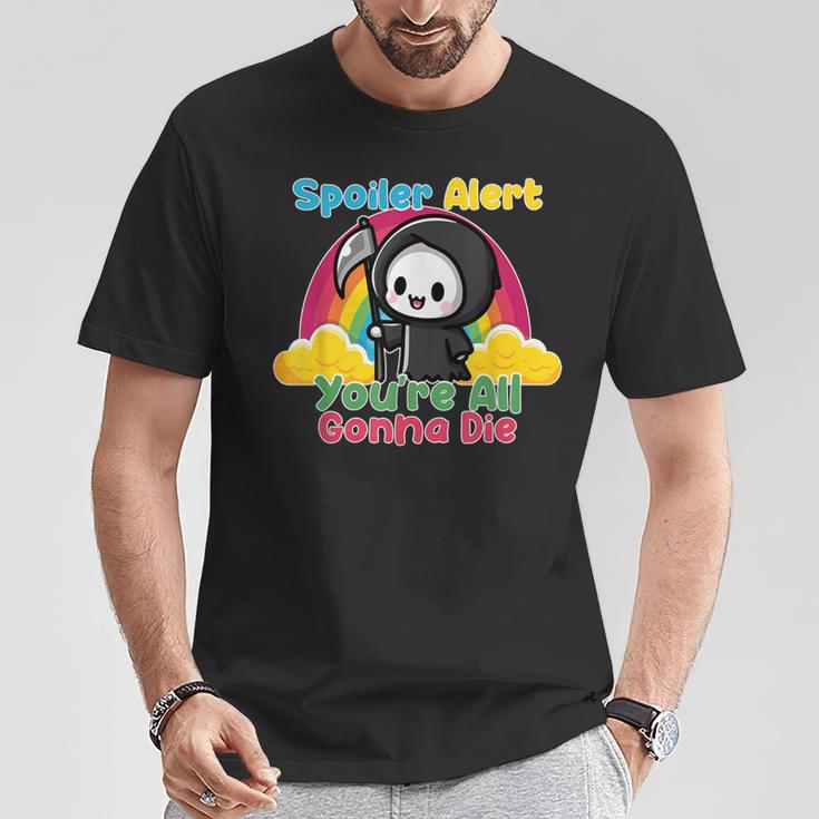 Spoiler Alert You're All Gonna Die Rainbow Cute Grim Reaper Tシャツ 面白い贈り物