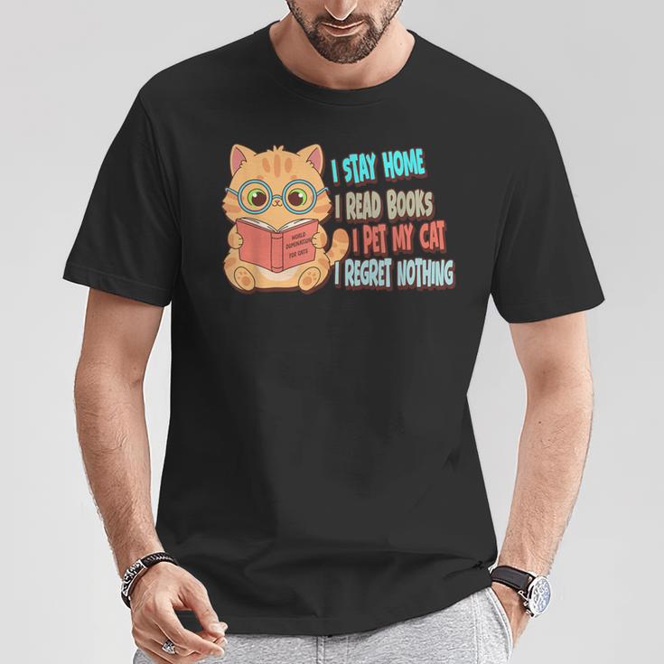 Stay Home Read Books Pet My Cat Regret Nothing Cats Book T-Shirt Unique Gifts