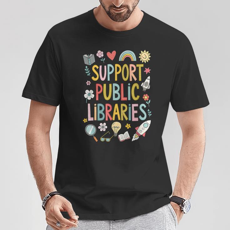 Support Public Libraries Reading Book Nerd Bookworm Literacy T-Shirt Unique Gifts