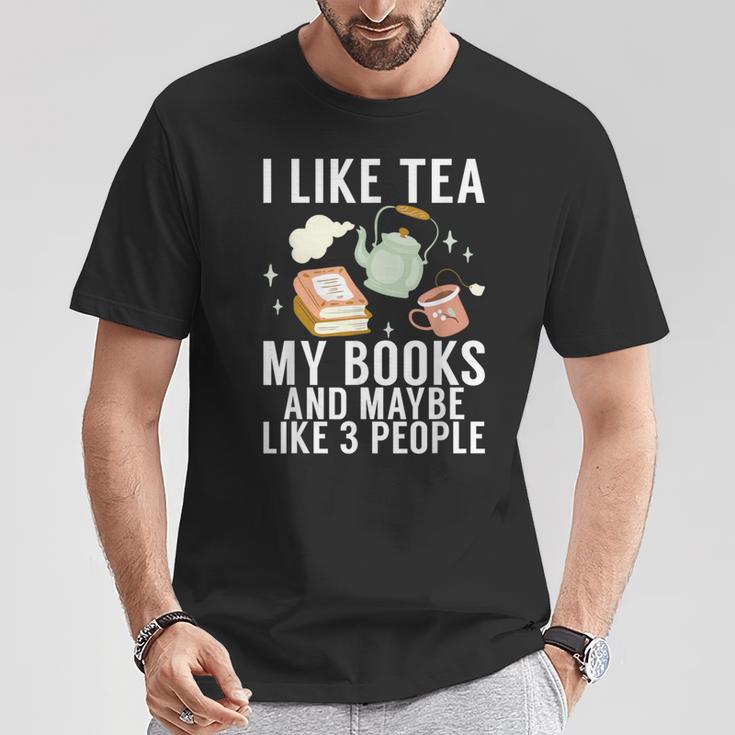 I Like Tea My Books And Maybe Like 3 People Book Lover T-Shirt Unique Gifts