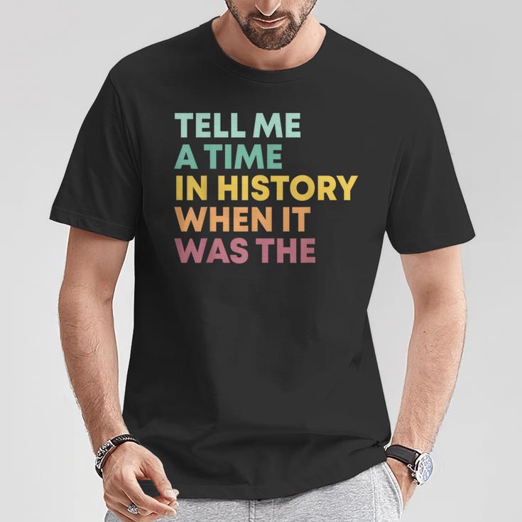 Tell Me A Time In History When It Was The Banned Books T-Shirt Unique Gifts