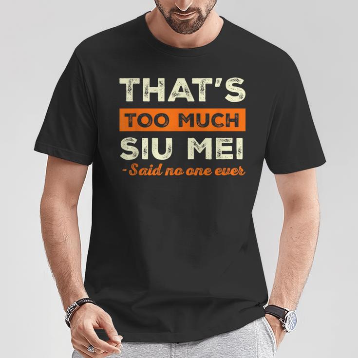 That's Too Muchiu Mei おもしろ バーベキュー ユーモア 中華料理 Tシャツ 面白い贈り物