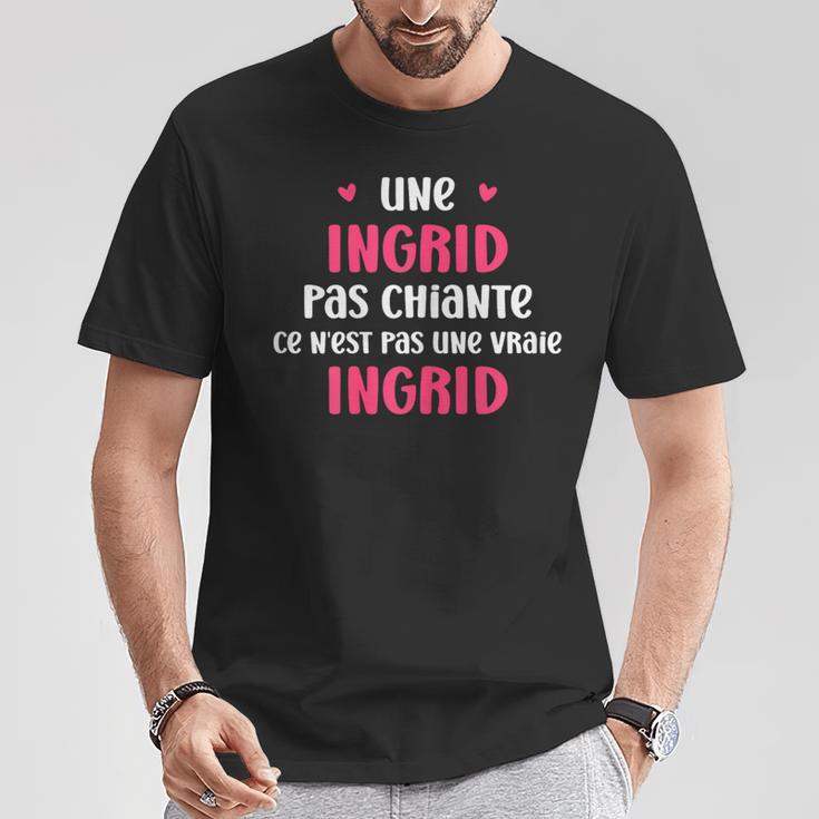 Une Ingrid Pas Chiante Ce N'est Pas Uneraie Ingrid T-Shirt Cadeaux drôles