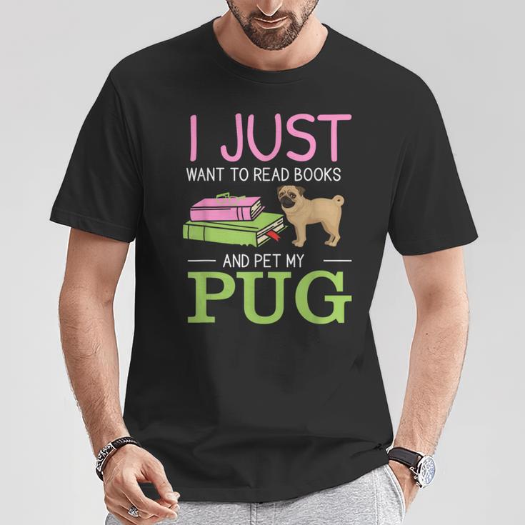 Want To Read Books Pet My Pug Dog Lover Pug Owner T-Shirt Unique Gifts