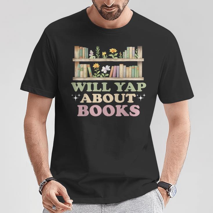 Will Yap About Books Reader Book Nerd Book Reading Lover T-Shirt Unique Gifts