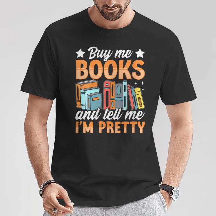 Women's Buy Me Books And Tell Me I'm Pretty T-Shirt Unique Gifts