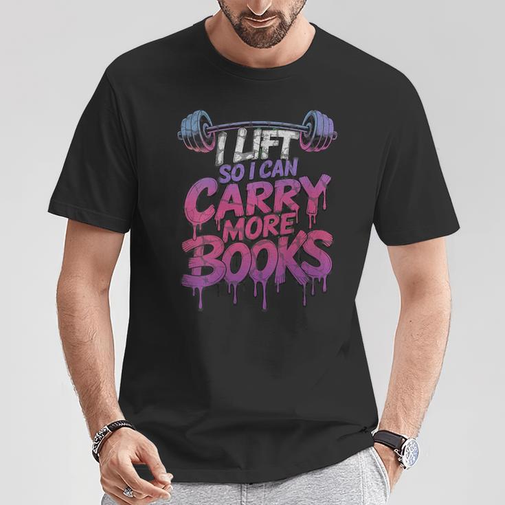 Women's I Lift So I Can Carry More Books Reader Weightlifting T-Shirt Unique Gifts