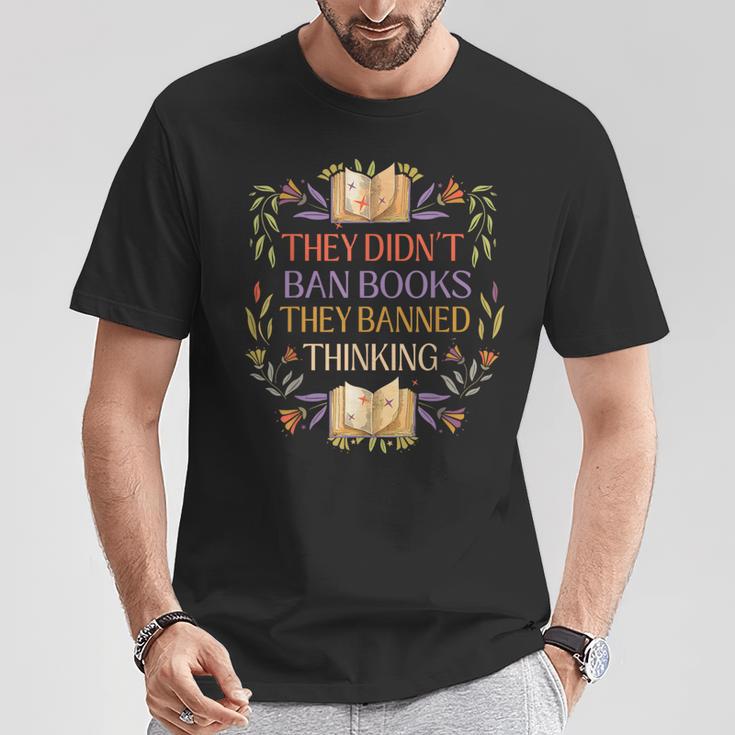 They Didn't Ban Books They Banned Thinking T-Shirt Unique Gifts