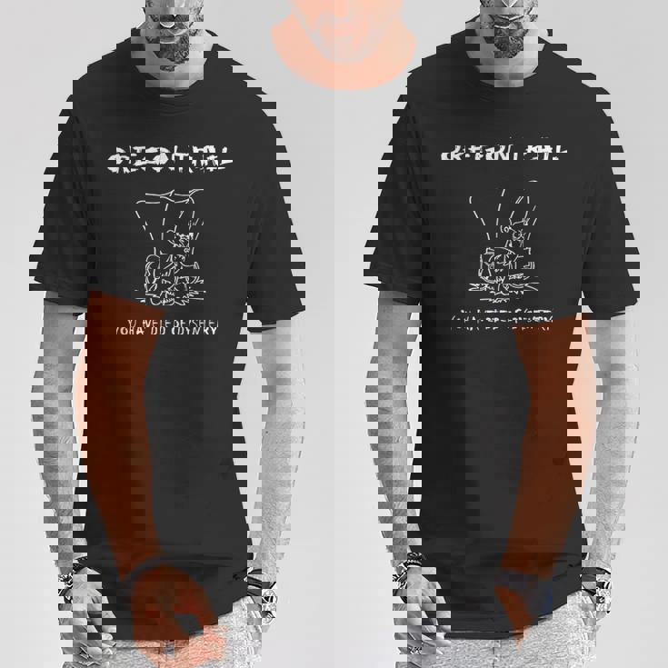 おもしろオレゴンワゴン トレイル You Have Died Of Dysentery Tシャツ 面白い贈り物