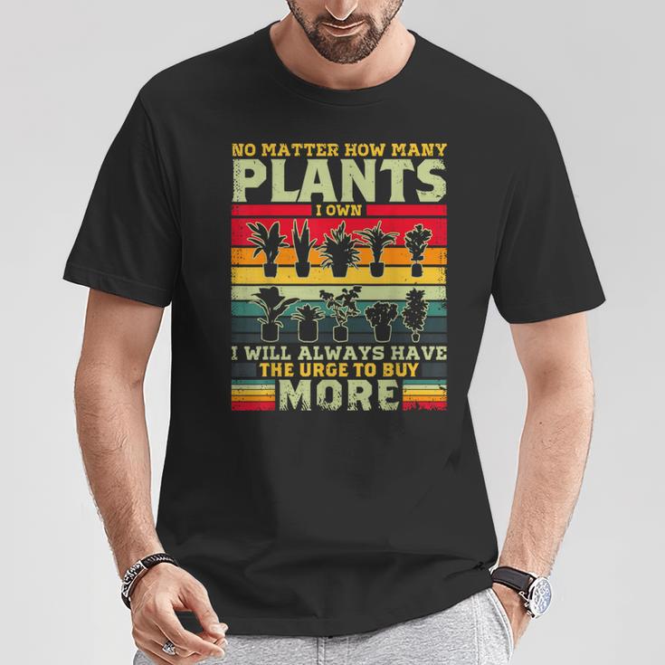 どんなに植物を所有していても、植物愛好家をもっと購入します Tシャツ 面白い贈り物