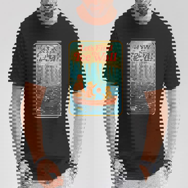 アイスウォールを見つけよう-ファニーフラットアース Tシャツ 面白い贈り物