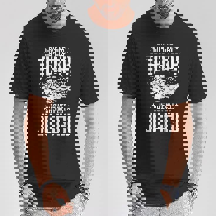 柔術 I Don't Need Therapy I Just Need Jiu Jitsu Tシャツ 面白い贈り物