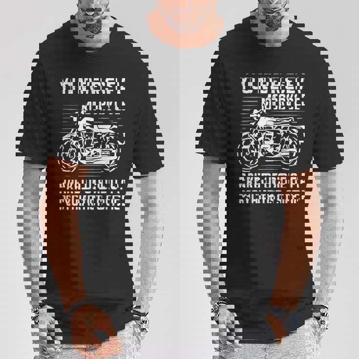 精神科医の外にバイクが停まっているのを見たことはありません Tシャツ 面白い贈り物