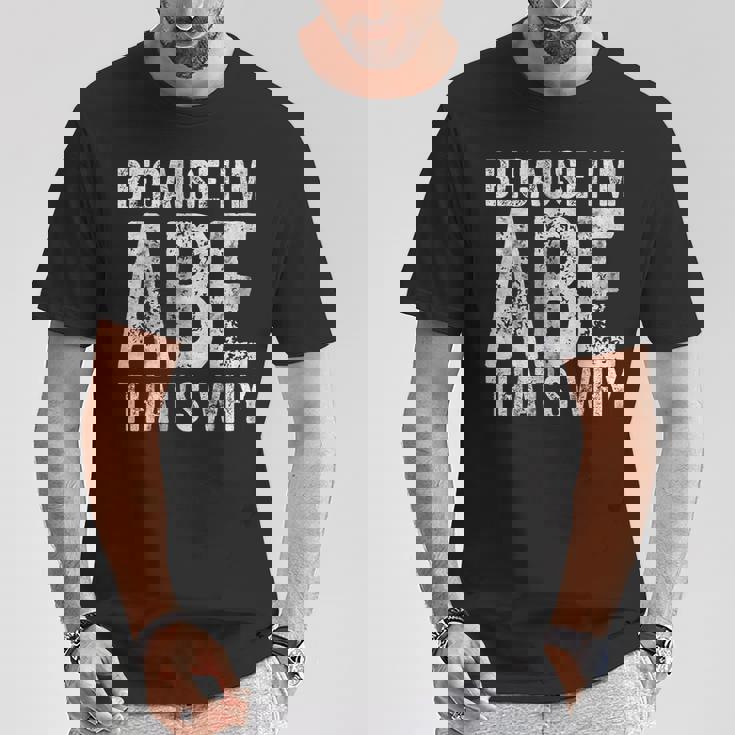 面白い名前入りシャツ Because I'm Abe That's Why Tシャツ 面白い贈り物