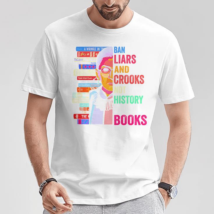 Ban Liars And Crooks Not History And Books T-Shirt Unique Gifts