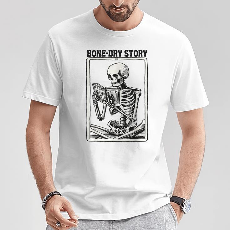 Bone-Dry Story Skeleton Reading Book Lovers Bookworm Book T-Shirt Unique Gifts Bone-Dry Story Skeleton Reading Book Lovers Bookworm Book T-Shirt Unique Gifts