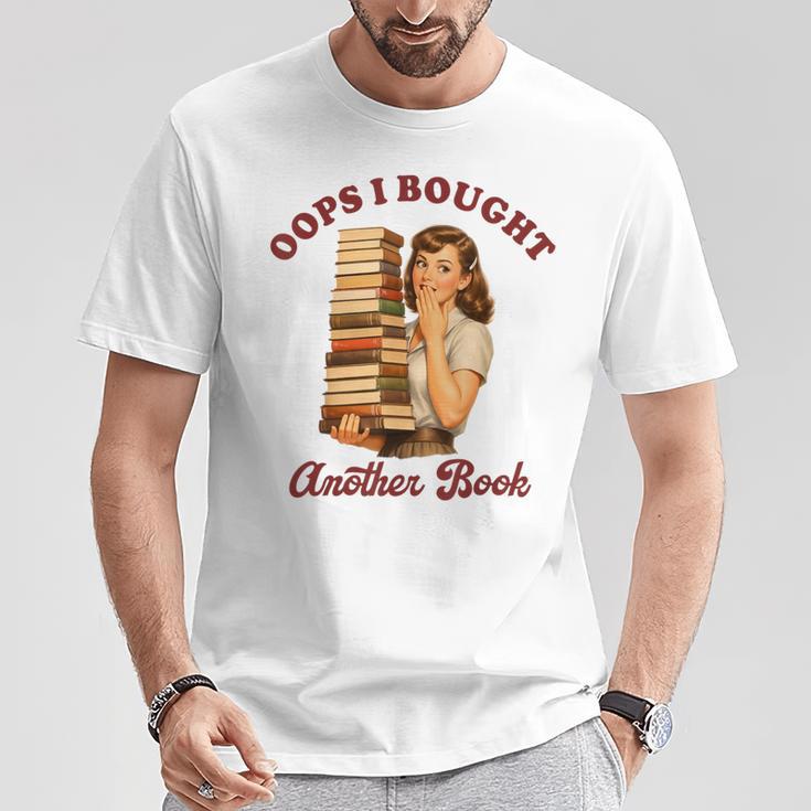 Book Lover Bookish Reading Squad Oops I Bought Another Book T-Shirt Unique Gifts