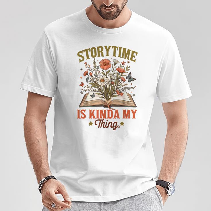 Book Lover Reader Bookish Floral Storytime Is Kinda My Thing T-Shirt Unique Gifts