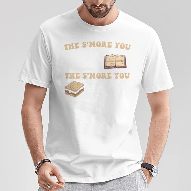 Book Lover The S'More You Read The S'More You Know Funny T-Shirt Unique Gifts