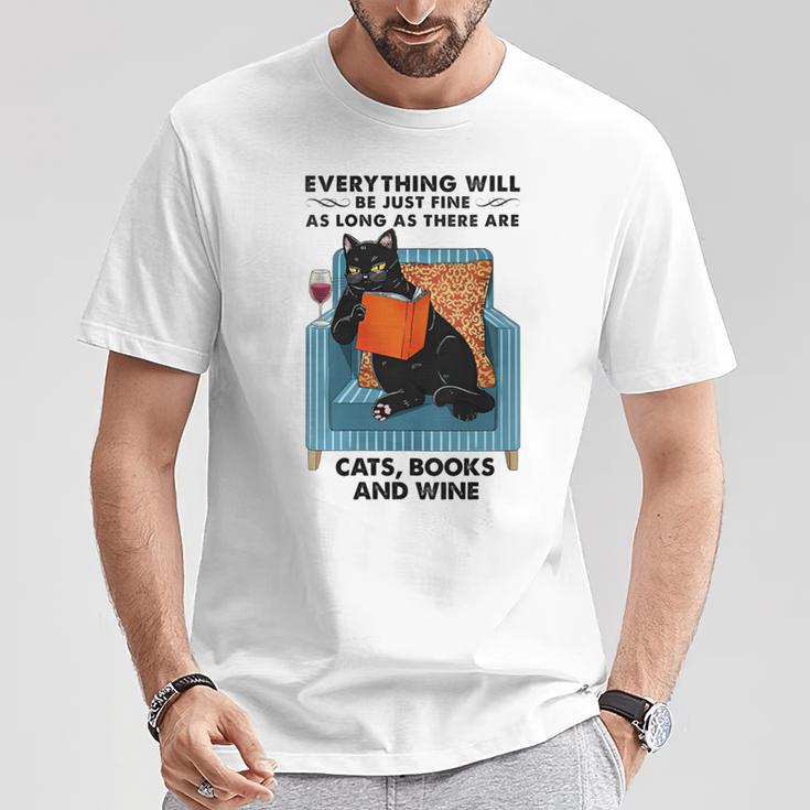 Everything Will Be Just Fine Cats Books And Wine T-Shirt Unique Gifts