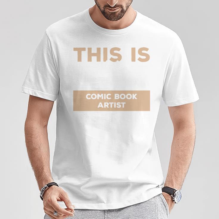This Is What A Great Comic Book Artist Looks Like T-Shirt Unique Gifts This Is What A Great Comic Book Artist Looks Like T-Shirt Unique Gifts
