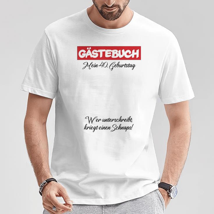 Guest Book 40th Birthday Guest List Birthday T-Shirt Unique Gifts