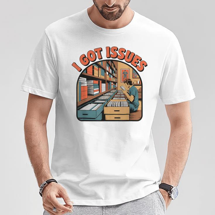 I Got Issues Comic Book Collector Retro Style T-Shirt Unique Gifts I Got Issues Comic Book Collector Retro Style T-Shirt Unique Gifts