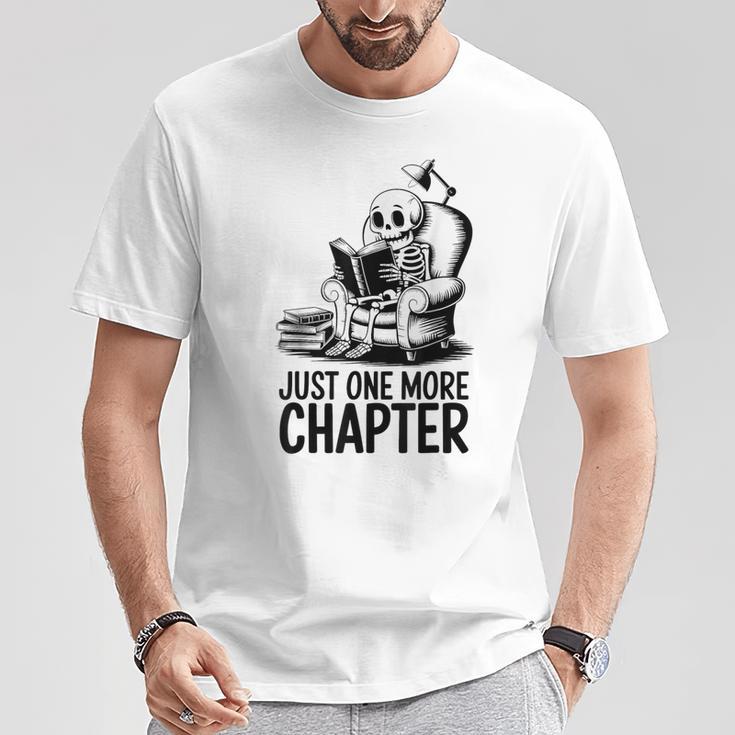 Just One More Chapter Book Skeleton Reading Books T-Shirt Unique Gifts