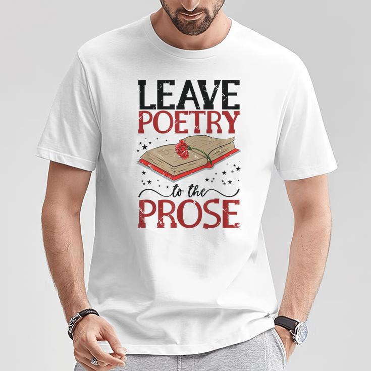 Leave Poetry To The Prose Literature Writer Book Author T-Shirt Unique Gifts