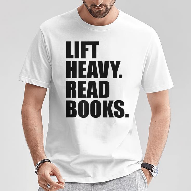 Lift Heavy Read Books Gym Apparel Weightlifters And Readers T-Shirt Unique Gifts