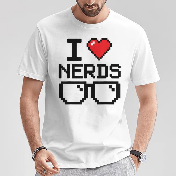 I Love Nerds For Science Or Book Lovers And Knowledge Geeks T-Shirt Unique Gifts