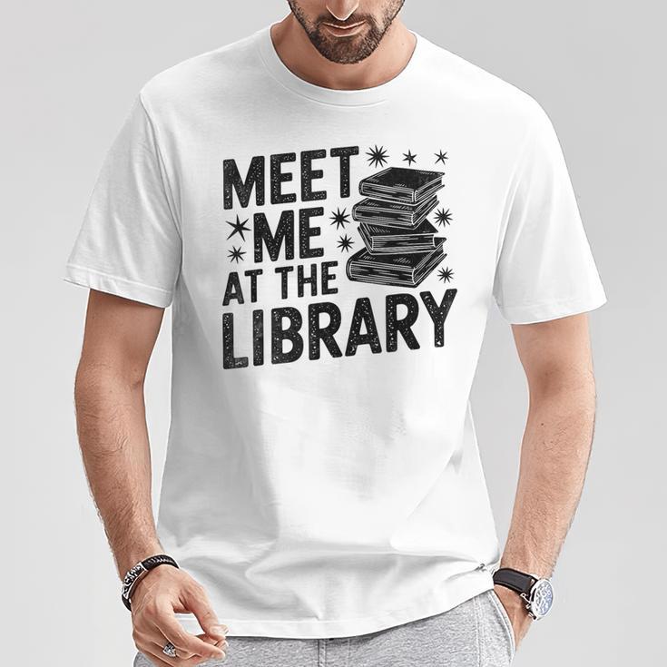 Meet Me At The Library Librarian Book Reading Books T-Shirt Unique Gifts