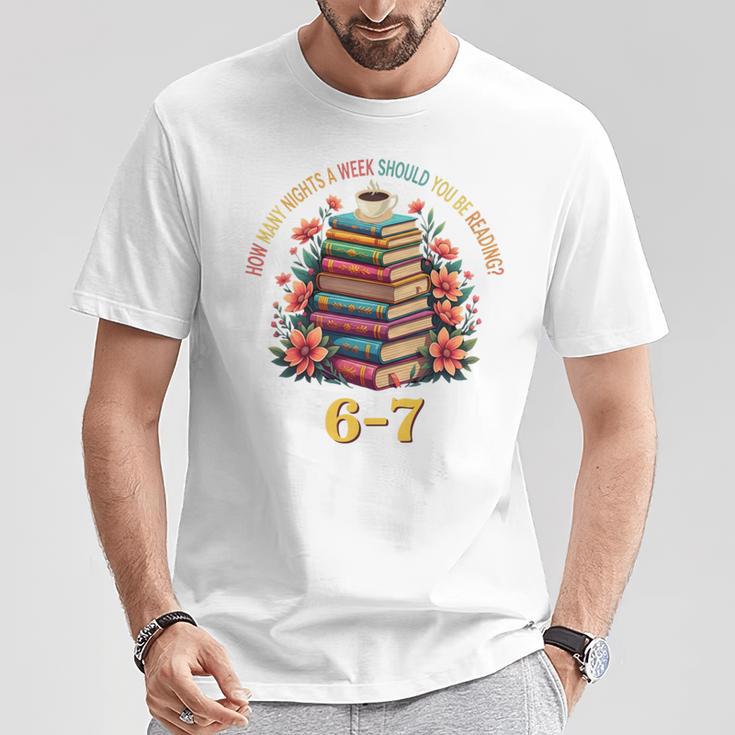 How Many Nights Reading Meme 6 7 Cozy Book Lover T-Shirt Unique Gifts How Many Nights Reading Meme 6 7 Cozy Book Lover T-Shirt Unique Gifts