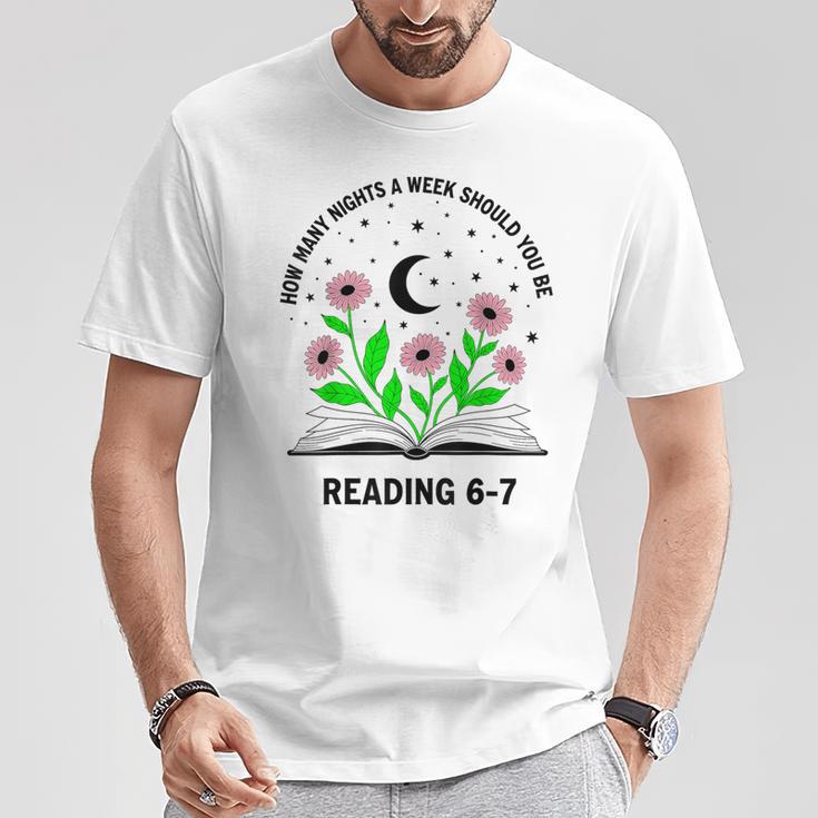 How Many Nights A Week Should You Be Reading 6-7 Book Lovers T-Shirt Unique Gifts
