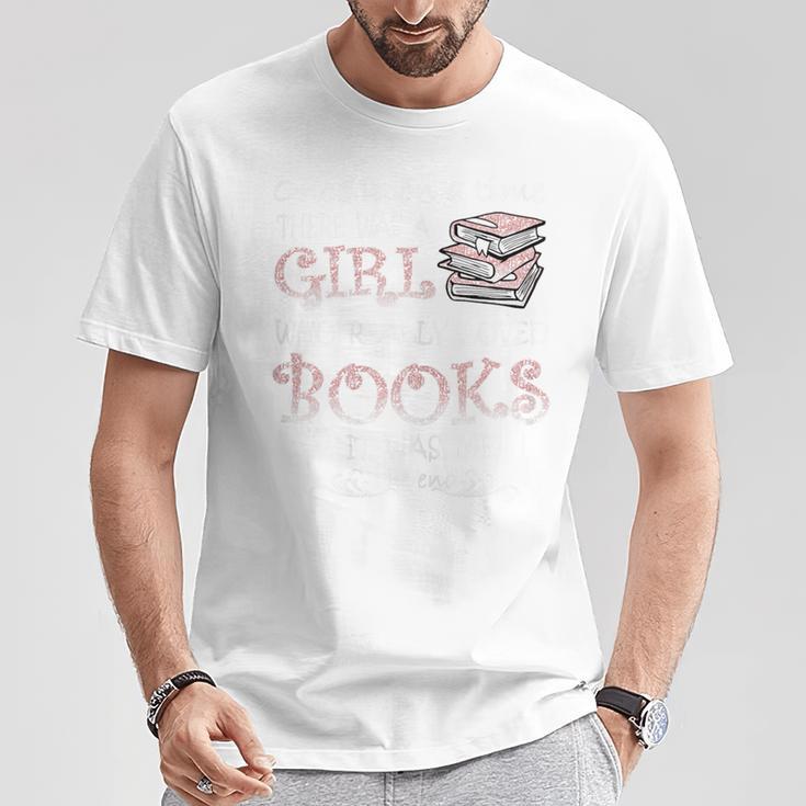 Once Upon A Time There Was A Girl Who Really Loved Books T-Shirt Unique Gifts