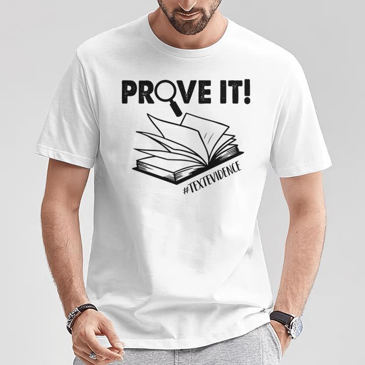 Prove It Text Evidence Book Lover Bookworm Bookish Reading T-Shirt Unique Gifts