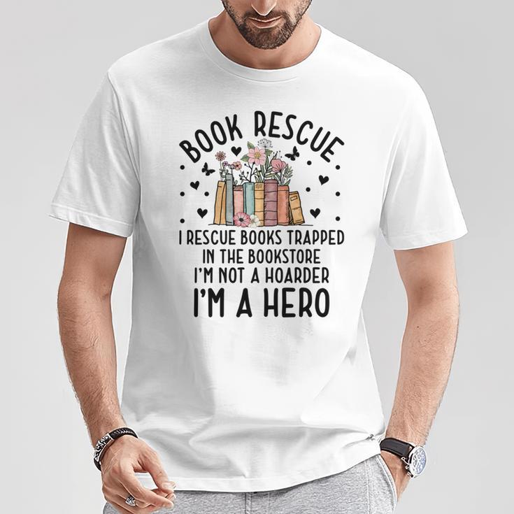I Rescue Books Trapped In The Book Store Cute Bookworm T-Shirt Unique Gifts